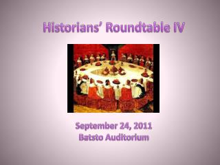 Historians’ Roundtable IV