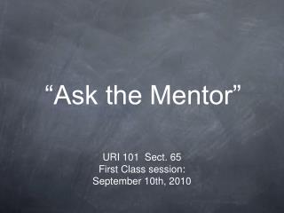 “Ask the Mentor”