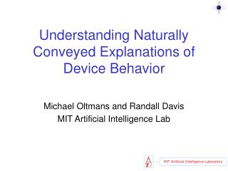 Understanding Naturally Conveyed Explanations of Device Behavior