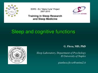 G. Ficca, MD, PhD Sleep Laboratory, Department of Psychology II University of Naples