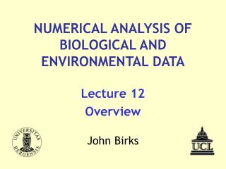 NUMERICAL ANALYSIS OF BIOLOGICAL AND ENVIRONMENTAL DATA