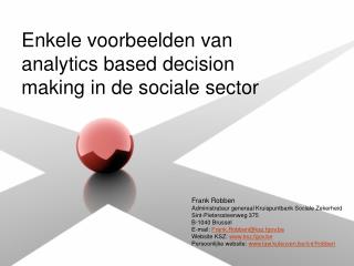 Enkele voorbeelden van analytics based decision making in de sociale sector