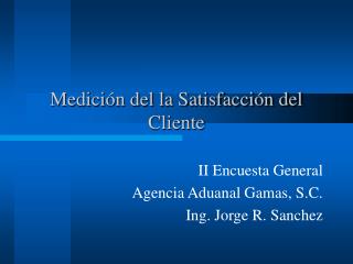 Medición del la Satisfacción del Cliente