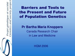 Barriers and Tools to the Present and Future of Population Genetics