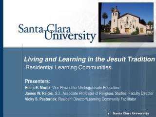 Living and Learning in the Jesuit Tradition Residential Learning Communities