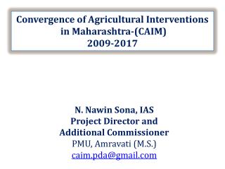 Convergence of Agricultural Interventions in Maharashtra-(CAIM) 2009-2017