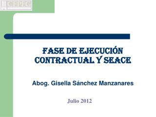 Fase de ejecución contractual y seace Abog. Gisella Sánchez Manzanares