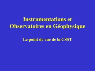 Instrumentations et Observatoires en Géophysique