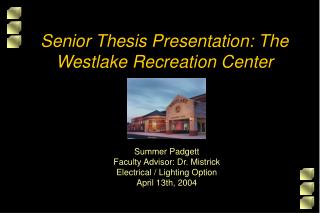 Senior Thesis Presentation: The Westlake Recreation Center