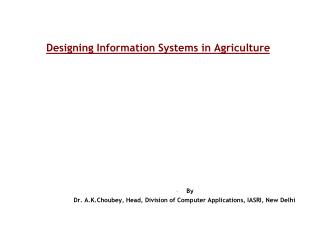Designing Information Systems in Agriculture