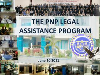 THE PNP LEGAL ASSISTANCE PROGRAM