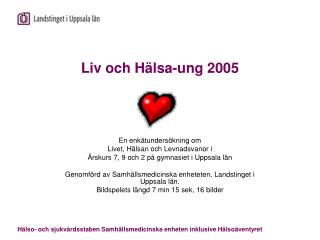 Liv och Hälsa-ung 2005