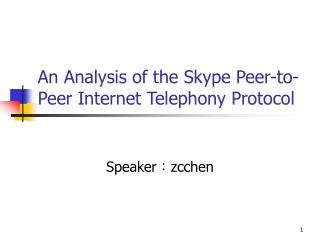 An Analysis of the Skype Peer-to-Peer Internet Telephony Protocol