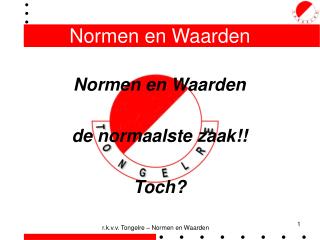 r.k.v.v. Tongelre – Normen en Waarden