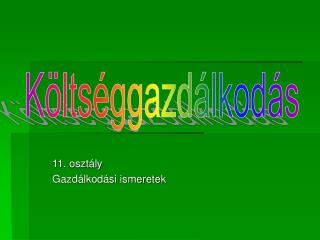 11. osztály Gazdálkodási ismeretek