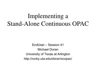 Implementing a Stand-Alone Continuous OPAC