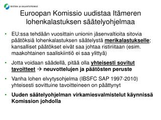 Euroopan Komissio uudistaa Itämeren lohenkalastuksen säätelyohjelmaa