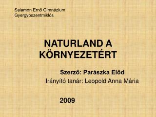 NATURLAND A KÖRNYEZETÉRT