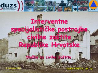 Interven tne specijalističk e postrojb e civilne zaštite Republike Hrvatsk e