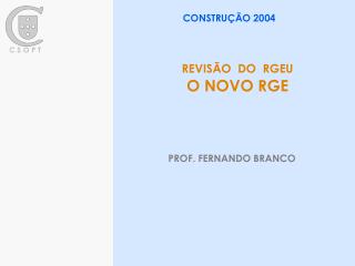 REVISÃO DO RGEU O NOVO RGE