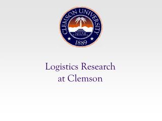 Logistics Research at Clemson