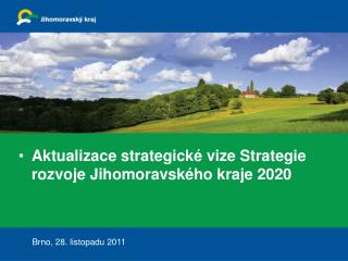 Aktualizace strategické vize Strategie rozvoje Jihomoravského kraje 2020