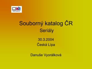 Souborný katalog ČR Seriály