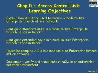 Chap 5 – Access Control Lists Learning Objectives
