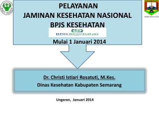 Dr. Christi Istiari Rosatuti, M.Kes. Dinas Kesehatan Kabupaten Semarang