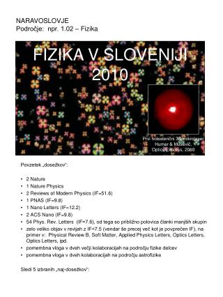 Povzetek „dosežkov“: 2 Nature 1 Nature Physics 2 Reviews of Modern Physics (IF=51.6)