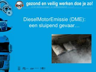 DieselMotorEmissie (DME): een sluipend gevaar…