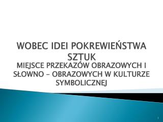 WOBEC IDEI POKREWIEŃSTWA SZTUK