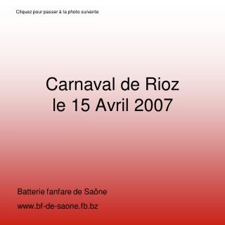 Carnaval de Rioz le 15 Avril 2007