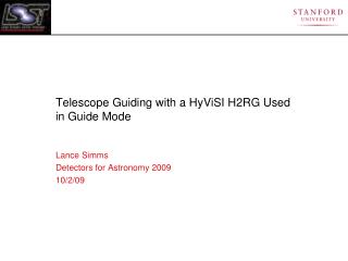 Telescope Guiding with a HyViSI H2RG Used in Guide Mode