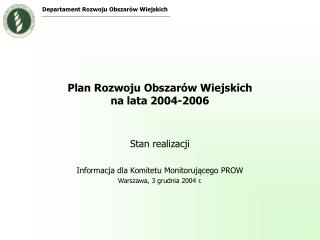 Plan Rozwoju Obszarów Wiejskich na lata 2004-2006