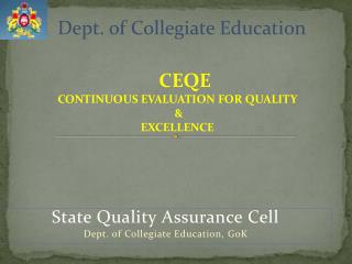 State Quality Assurance Cell Dept. of Collegiate Education, GoK