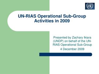 UN-RIAS Operational Sub-Group Activities in 2009