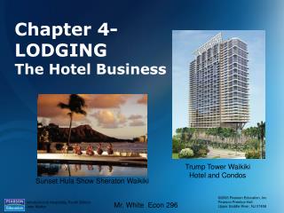 Chapter 4-LODGING The Hotel Business