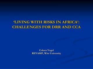 ‘LIVING WITH RISKS IN AFRICA’: CHALLENGES FOR DRR AND CCA