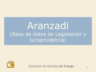 Aranzadi (Base de datos de Legislación y Jurisprudencia)