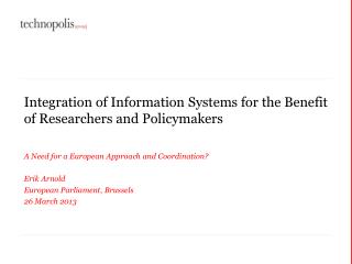 Integration of Information Systems for the Benefit of Researchers and Policymakers