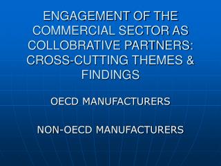 ENGAGEMENT OF THE COMMERCIAL SECTOR AS COLLOBRATIVE PARTNERS: CROSS-CUTTING THEMES &amp; FINDINGS