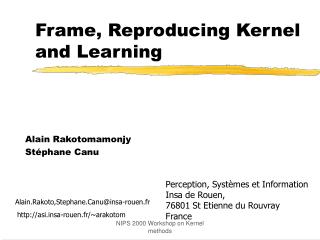 Frame, Reproducing Kernel and Learning