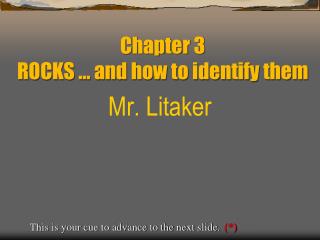 Chapter 3 ROCKS ... and how to identify them