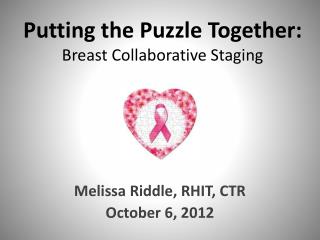 Putting the Puzzle Together: Breast Collaborative Staging