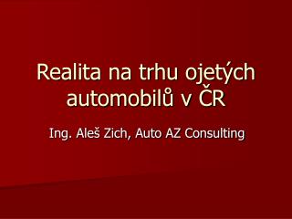 Realita na trhu ojetých automobilů v ČR