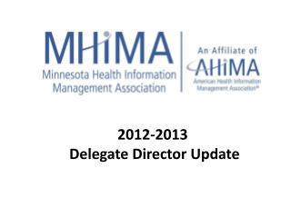 2012-2013 Delegate Director Update