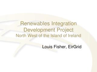 Renewables Integration Development Project North West of the Island of Ireland