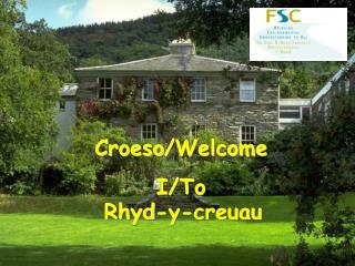 CROESO I GANOLFAN RHYD Y CREUEUA