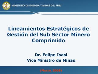 Lineamientos Estratégicos de Gestión del Sub Sector Minero Comprimido